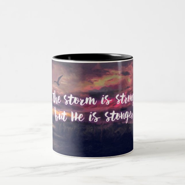 The storm is strong, but He is stronger - mug (Center)