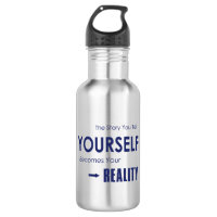 The Story You Tell Yourself Becomes Your Reality