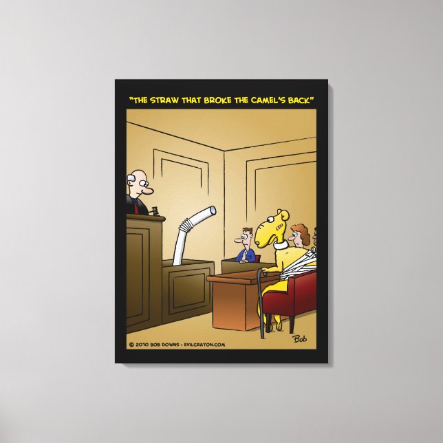 "The Straw That Broke The Camel's Back" Canvas Print (Front)