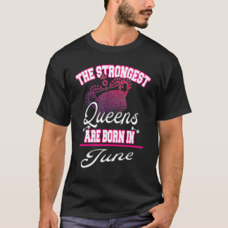 The Strongest Queens Are Born in June Women's Gym  T-Shirt