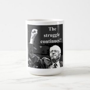The struggle continues coffee mug