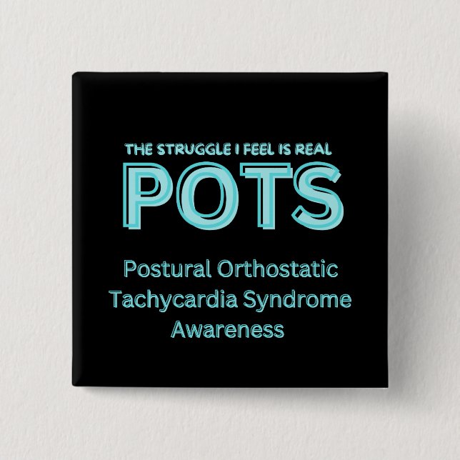 The Struggle I Feel Is Real POTS  15 Cm Square Badge (Front)