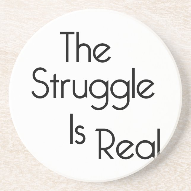 The Struggle Is Real Coaster (Front)