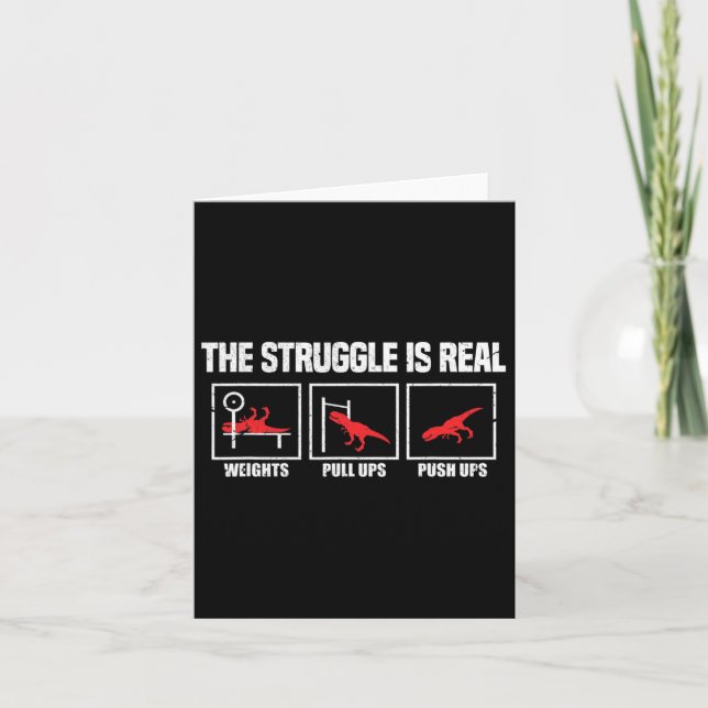 The Struggle Is Real Dinosaur Gym Workout Bodybuil Card (Front)