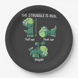 The Struggle is Real Funny Dinosaur T-Rex Gym Paper Plate