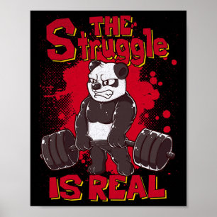 The Struggle Is Real Funny Panda Gym Bodybuilding  Poster