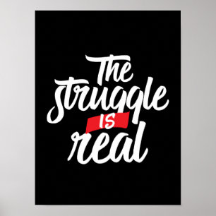 The Struggle Is Real Hard Work and Hustle Poster