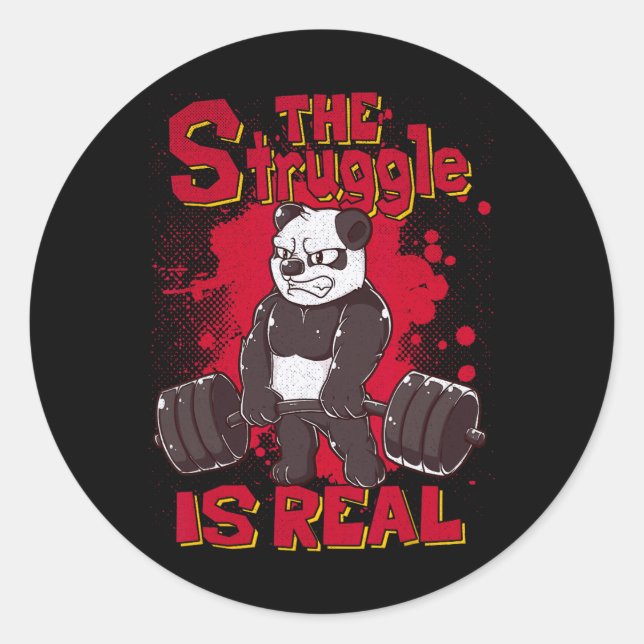 The Struggle Is Real Panda Shirt Fitness Gym Bodyb Classic Round Sticker (Front)