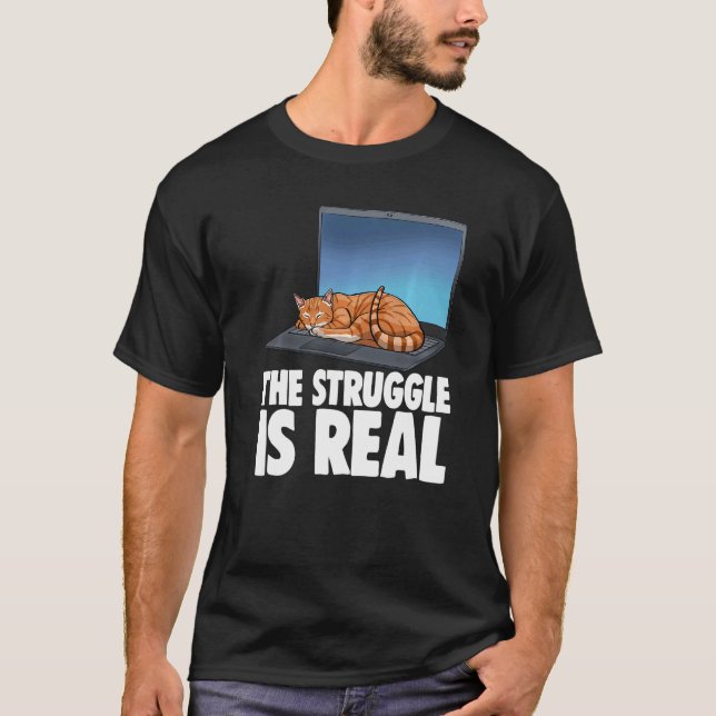 The Struggle Is Real Sleeping Cat  Cat  Kitten T-Shirt (Front)