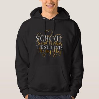 The Students Are My Why School Social Worker Hoodie