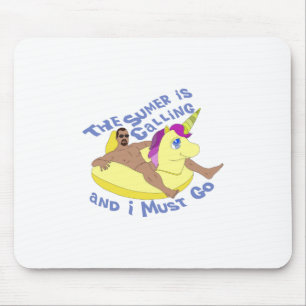 The Summer Is Calling and I Must Go Mouse Pad