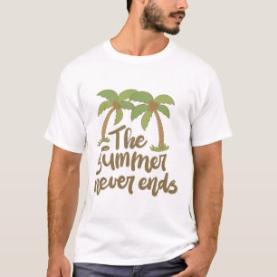 The Summer Never ends T-Shirt