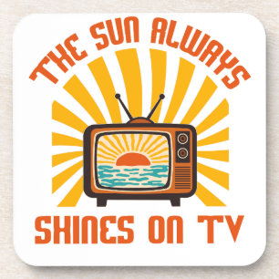 The Sun Always Shines on TV-80s Music Tribute Coaster