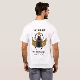 The Sun Rises So Will You · Sacred Scarab · Khepri T-Shirt