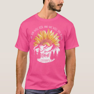The Sun Will Rise And We Will Try Again Camping Hi T-Shirt