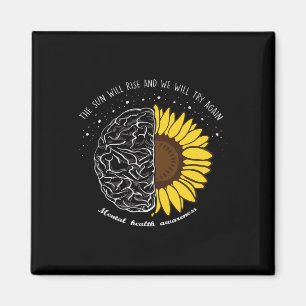 The Sun Will Rise And We Will Try Again Mental Hea Magnet