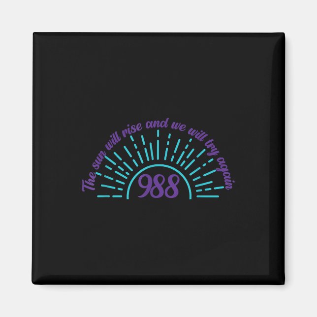 The Sun Will Rise Suicide Prevention Awareness Pos Magnet (Front)