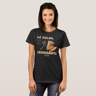 The Sunshine Cafe and Croissants T-Shirt