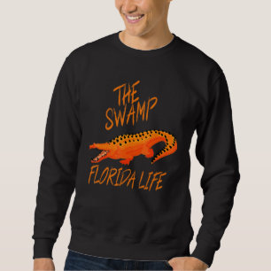 The Swamp Gator Florida Swamp Florida Life Sweatshirt