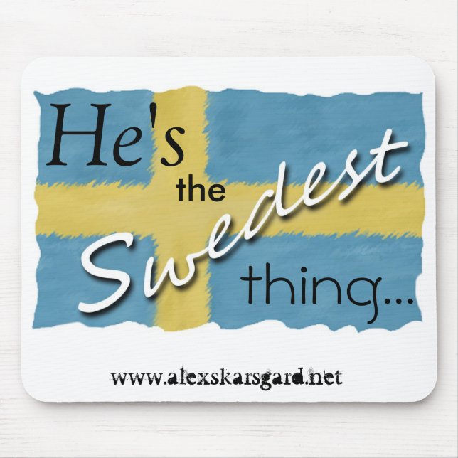 "The Swedest thing..." mousepad (Front)