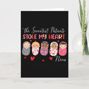 The Sweetest Patients Stole My Heart Nicu Nurse Va Card