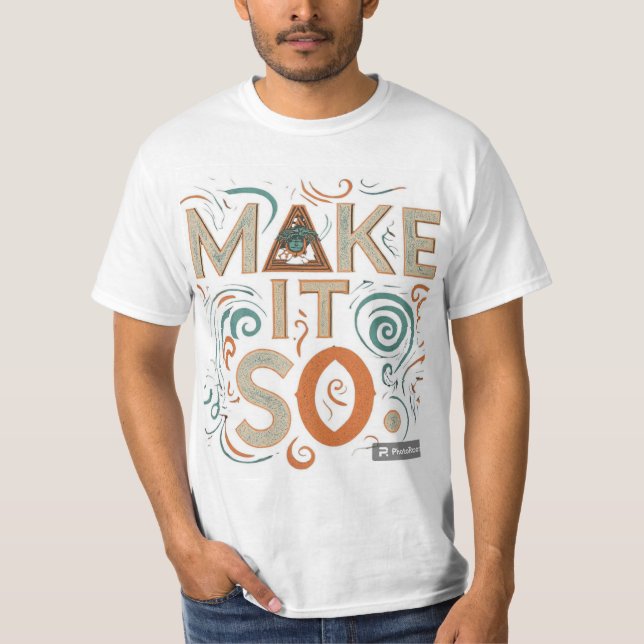 The t-shirt design features the phrase "Make It So (Front)