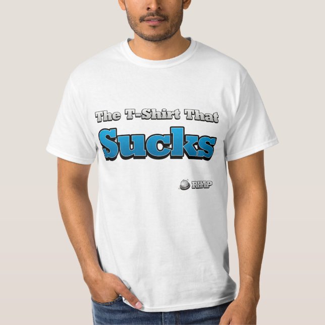 The T-Shirt That Sucks (Front)