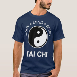 The Tai Chi Body Mind Spirit 13 T-Shirt