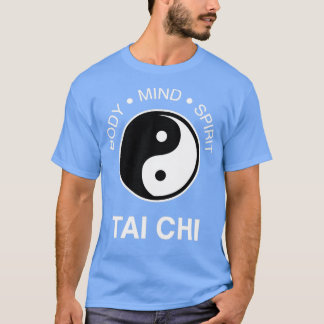 The Tai Chi Body Mind Spirit 18 T-Shirt