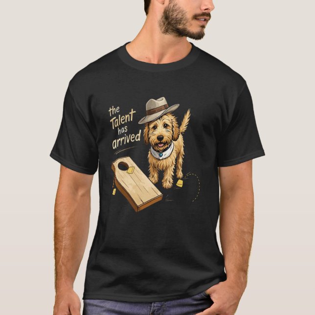 The Talent Has Arrived Funny Cornhole Goldendoodle T-Shirt (Front)