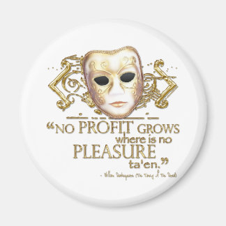 The Taming of the Shrew Quote (Gold Version) Magnet