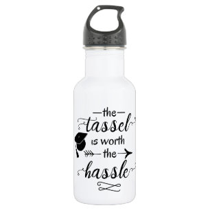 The tassel is worth the hassle 532 ml water bottle