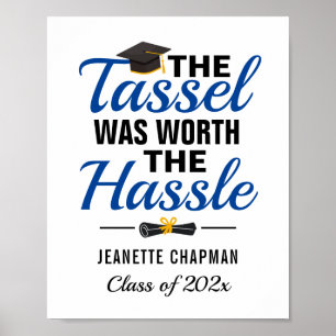 The Tassel Was Worth The Hassle Class of 2021 Sign