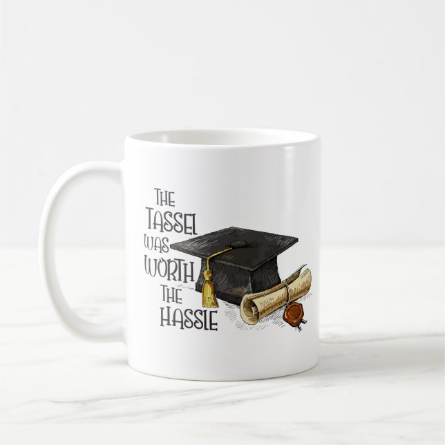 The Tassel Was Worth The Hassle Coffee Mug (Left)