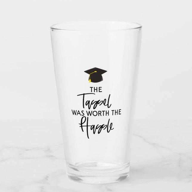 The Tassel Was Worth The Hassle Graduation Gift Glass (Front)