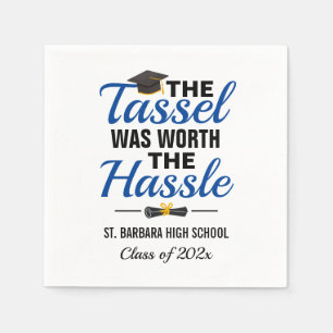 The Tassel Was Worth The Hassle Graduation Napkin