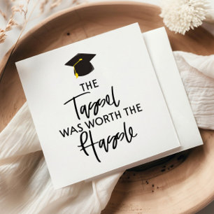 The Tassel Was Worth The Hassle Graduation Party Napkin