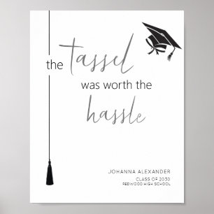 The Tassel Was Worth The Hassle Graduation Poster