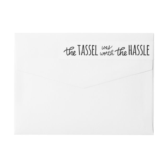 The Tassel Was Worth The Hassle Script Modern Wrap Around Label (Back)