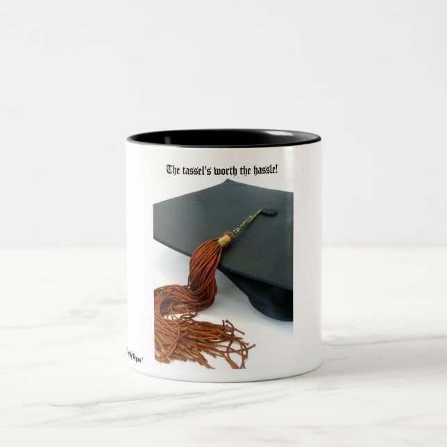 The Tassel's Worth the Hassle Graduation Two-Tone Coffee Mug (Center)