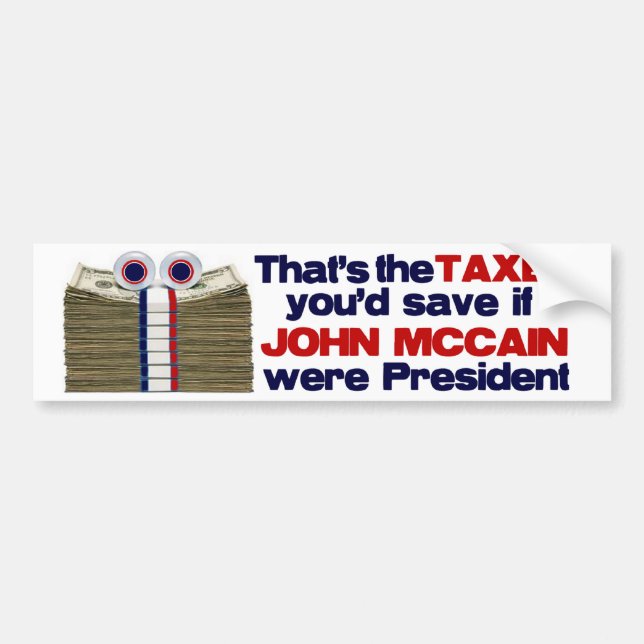 The Taxes You'd Save Bumper Sticker (Front)