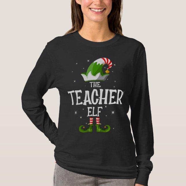 The Teacher Elf Family Matching Group Christmas T-Shirt (Front)