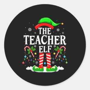 The Teacher Elf Funny Xmas Teachers Christmas Teac Classic Round Sticker