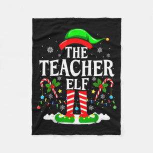 The Teacher Elf Funny Xmas Teachers Christmas Teac Fleece Blanket