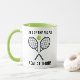 The Tears of People I Beat at Tennis Funny Mug