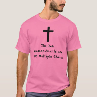 The Ten Commandments are NOT Multiple ... T-Shirt