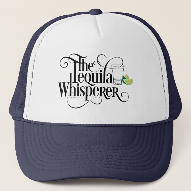 The Tequila Whisperer Trucker Hat (Front)
