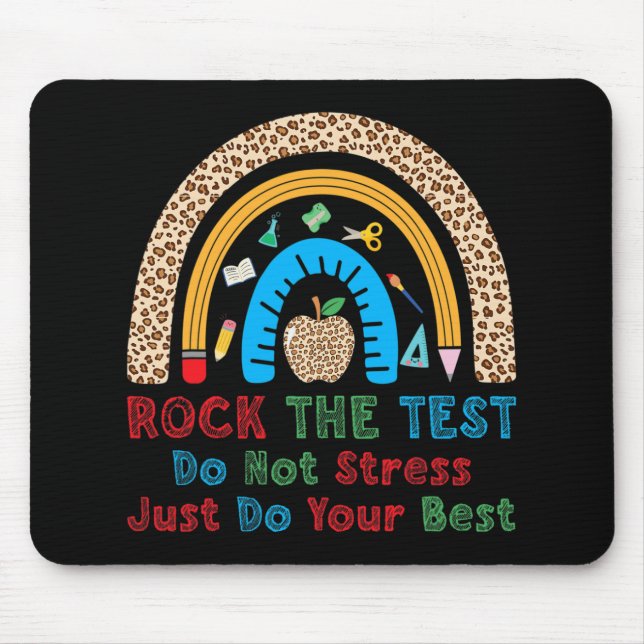 The Test Don't Stress Just Do Best Funny Teacher  Mouse Pad (Front)