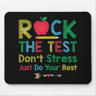 The Test Don't Stress Just Do Best Funny Teacher T Mouse Pad