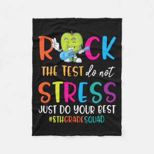 The Test Don't Stress Just Do Your Best 8th Grade Fleece Blanket